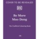 Be More Moo Deng: The Unofficial Colouring Book