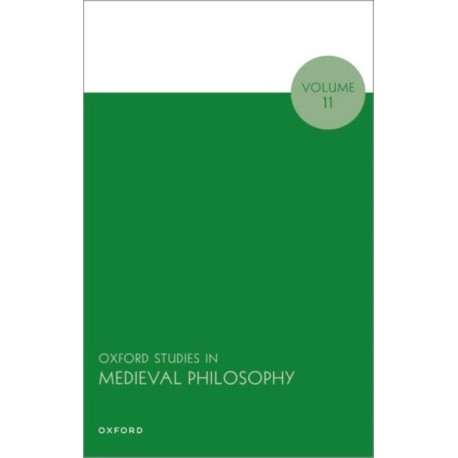 Oxford Studies in Medieval Philosophy: Volume 11