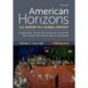 American Horizons: U.S. History in a Global Context, Volume Two Since 1865