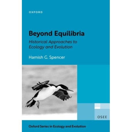 Beyond Equilibria: Historical Approaches to Ecology and Evolution