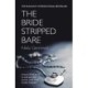The Bride Stripped Bare