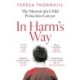 In Harm’s Way: The Memoir of a Child Protection Lawyer from the Most Secretive Court in England and Wales – the Family Court