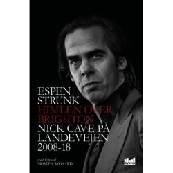 Himlen over Brighton: Nick Cave på landevejen 2008-18