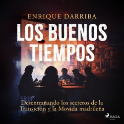 Los buenos tiempos: Desentrañando los secretos de la Transición y la Movida madrileña