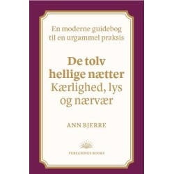 De tolv hellige nætter: Kærlighed, lys og nærvær