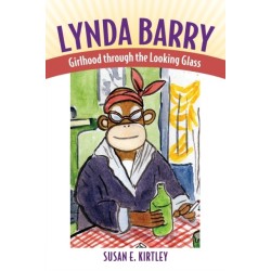 Lynda Barry: Girlhood Through the Looking Glass