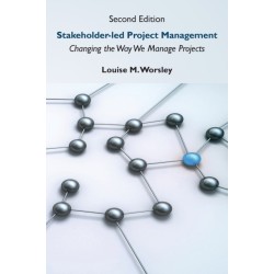 Stakeholder-led Project Management: Changing the Way We Manage Projects
