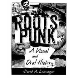 Roots Punk: A Visual and Oral History