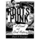Roots Punk: A Visual and Oral History