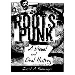 Roots Punk: A Visual and Oral History