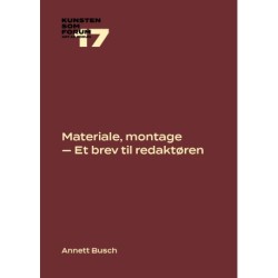 Materiale, montage — Et brev til redaktøren: Kunsten som Forum 17