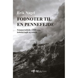 Fodnoter til en pennefejde: Fotojournalistik i 1930’erne, kolonial logik og æstetik