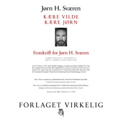 Kære Vilde / Kære Jørn: Festskrift for Jørn H. Sværen