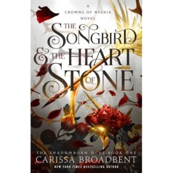 The Songbird and the Heart of Stone