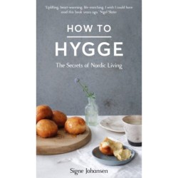 How to Hygge: The Secrets of Nordic Living