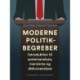 Moderne politikbegreber. Introduktion til systemanalyse, marxisme og diskursanalyse