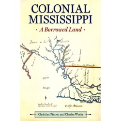Colonial Mississippi: A Borrowed Land