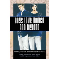 Boys Love Manga and Beyond: History, Culture, and Community in Japan