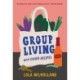 Group Living and Other Recipes: A Memoir