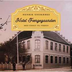 HOTEL FÆRGEGAARDEN - Med udsigt til verden