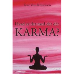 HVAD ER DET MED DÉT DÉR KARMA?
