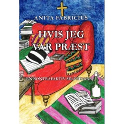 HVIS JEG VAR PRÆST: En kontrafaktiv selvbiografi
