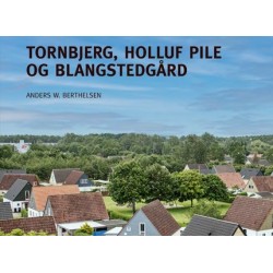 Tornbjerg, Holluf Pile og Blangstedgård