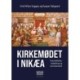 Kirkemødet i Nikæa: Oversættelse, indledning og kommentarer