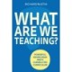 What are we Teaching?: Powerful knowledge and a capabilities curriculum