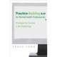 Practice Building 2.0 for Mental Health Professionals: Strategies for Success in the Electronic Age