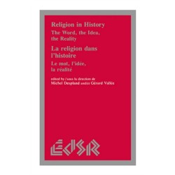 Religion in History / La Religion Dans L'histoire: The Word, the Idea, the Reality / Le Mot, L'idee, La Realite