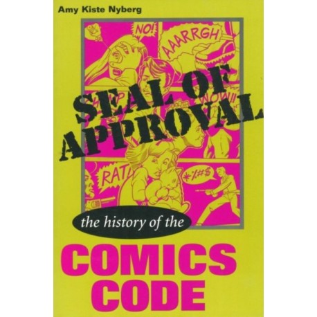 Seal of Approval: The History of the Comics Code