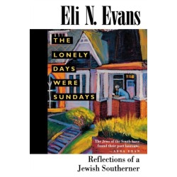 The Lonely Days Were Sundays: Reflections of a Jewish Southerner