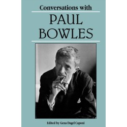 Conversations with Paul Bowles