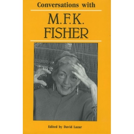 Conversations with M. F. K. Fisher