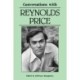 Conversations with Reynolds Price