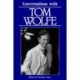 Conversations with Tom Wolfe