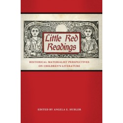 Little Red Readings: Historical Materialist Perspectives on Children's Literature