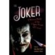 The Joker: A Serious Study of the Clown Prince of Crime