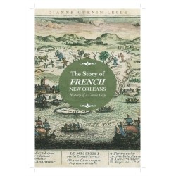 The Story of French New Orleans: History of a Creole City