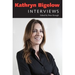 Kathryn Bigelow: Interviews
