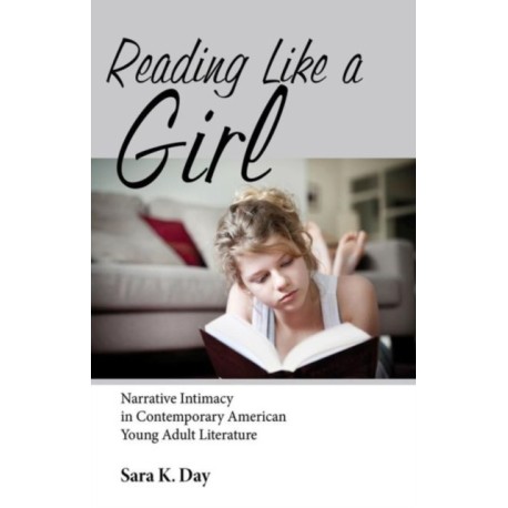 Reading Like a Girl: Narrative Intimacy in Contemporary American Young Adult Literature