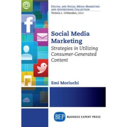 Social Media Marketing: Strategies in Utilizing Consumer-Generated Content