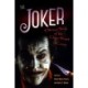 The Joker: A Serious Study of the Clown Prince of Crime