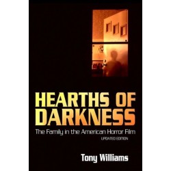 Hearths of Darkness: The Family in the American Horror Film, Updated Edition
