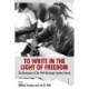 To Write in the Light of Freedom: The Newspapers of the 1964 Mississippi Freedom Schools