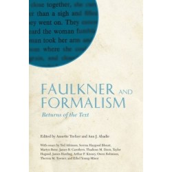 Faulkner and Formalism: Returns of the Text