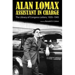 Alan Lomax, Assistant in Charge: The Library of Congress Letters, 1935–1945