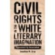 Civil Rights in the White Literary Imagination: Innocence by Association
