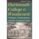 Dartmouth College V. Woodward: Colleges, Corporations, and the Common Good